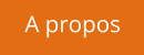 A propos